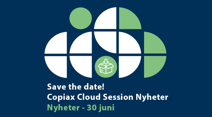 Copiax Cloud Session - Nyheter 30 juni