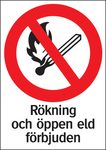 Skylt Rökning och öppen eld förbjuden